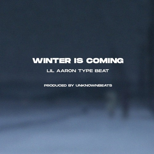 "winter is coming" Rock x Lil Aaron Type Beat