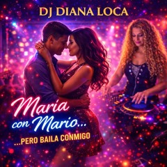Maria con Mario… pero baila conmigo