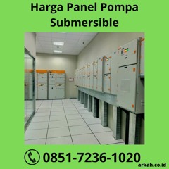 Harga Panel Pompa Submersible BERKUALITAS, 085172361020