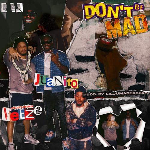 Don't Be Mad (feat. Veeze)