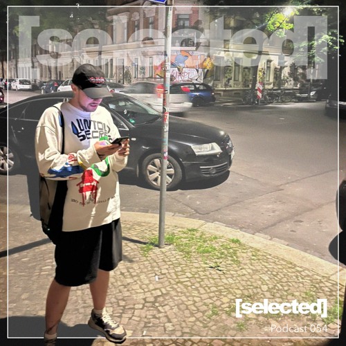 [selected] podcast 054 w/ c4llin