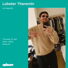 Lobster Theremin w/ Asquith - 30 April 2020