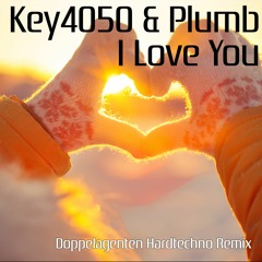 Key4050 & Plumb - I Love You (Doppelagenten Hardtechno Remix)