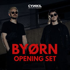 BYØRN Opening Set (Hard Techno) [Cynikil Entertainment]