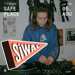 SIWAL ・  Residence @Safe Place #2 > 05.08.2022