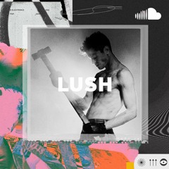 Art Pop & Indie Electronic: Lush