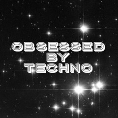 2023-09-16_OBSESSED BY TECHNO