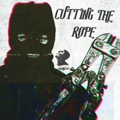 CUTTING THE ROPE (PROD CESSIR)