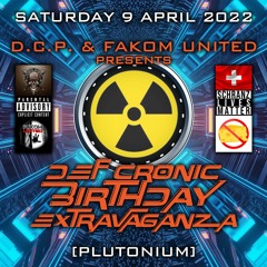 [PluToNiuM] @ DEF CRONIC BIRTHDAY EXTRAVAGANZA By D.C.P. & FAKOM UNITED