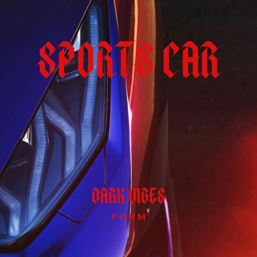 Stream PORM SPORTS CAR by PORM Listen online for free on SoundCloud