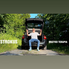 Strokus - Muzyko Terapia