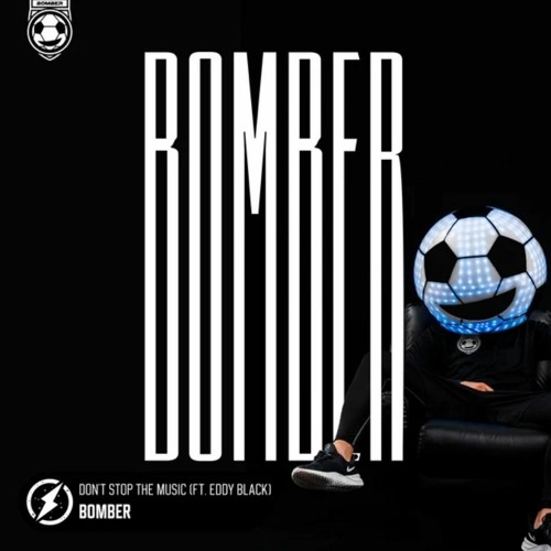 Bomber - Don't Stop The Music (Feat. Eddy Black)