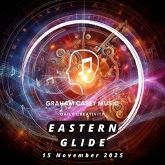 15 Nov 25 Eastern Glide