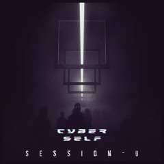 Cyberself - Session-0