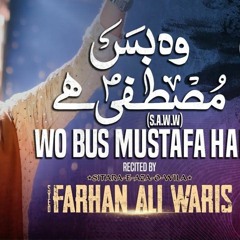 Farhan Ali Waris  WOH BUS MUSTAFA HAI  Naat  2023  1444