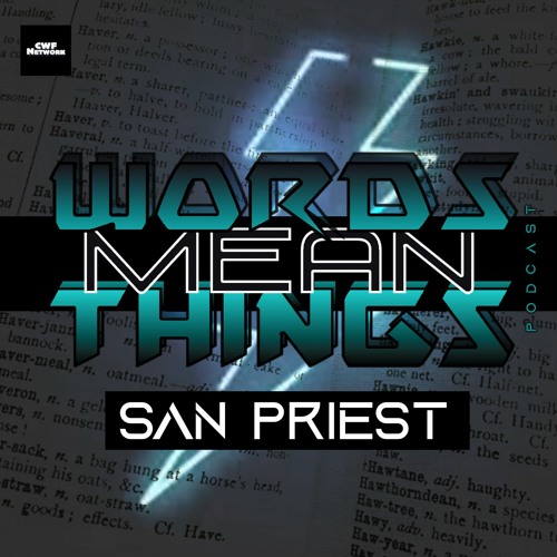 Your Privilege Holds Weight-Words Mean Things-Hosted by San Priest