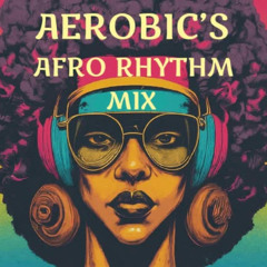 Aerobic's Afro Rhythm Mix