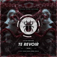 Chloe Martinez - Te Revoir (David Pulido Remix)
