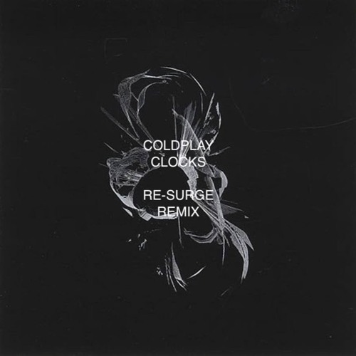 Stream Coldplay Clocks (RESURGE Remix) by RESURGE Listen online