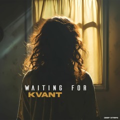 Kvant - Waiting For