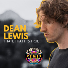 Dean Lewis - I hate this is true (5k1nny Hard Edit)