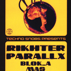 Direct Support for Techno Snobs Presents: Rikhter & Parallx