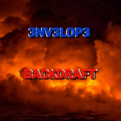 BACKDRAFT
