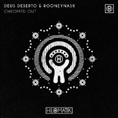 Deus Deserto, RooneyNasr - Chromed Out