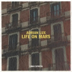 Adrian Lux - Life On Mars (Original Mix)