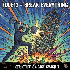 FDD812 – Break Everything