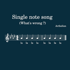 Single note song (what's wrong ?)