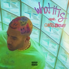 What It Is (feat. Chris Brown)