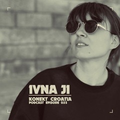 Konekt Croatia Podcast #035 - Ivna Ji