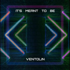 FREE DOWNLOAD: Ventolin - It's Meant To Be