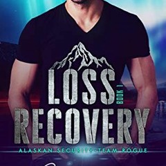 Read ❤️ PDF Loss Recovery (Alaskan Security-Team Rogue Book 1) by  Jemma Westbrook &  Janice Whi