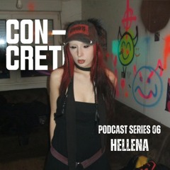 HELLENA - Concrete podcast 06