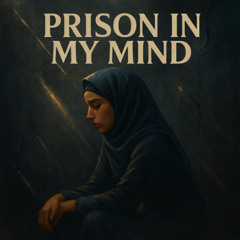 Prison in my mind