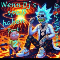 Wenn Dj s spaß haben Part 2 mixed by Rafa-fx 4.7.25