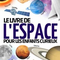 TÉLÉCHARGER Encyclopédie de l’espace: Le livre d’astronomie pour les enfants de 7 à 12 ans |