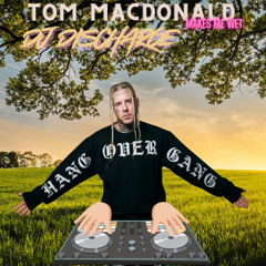 TOM MACDONALD  (makes me wet)