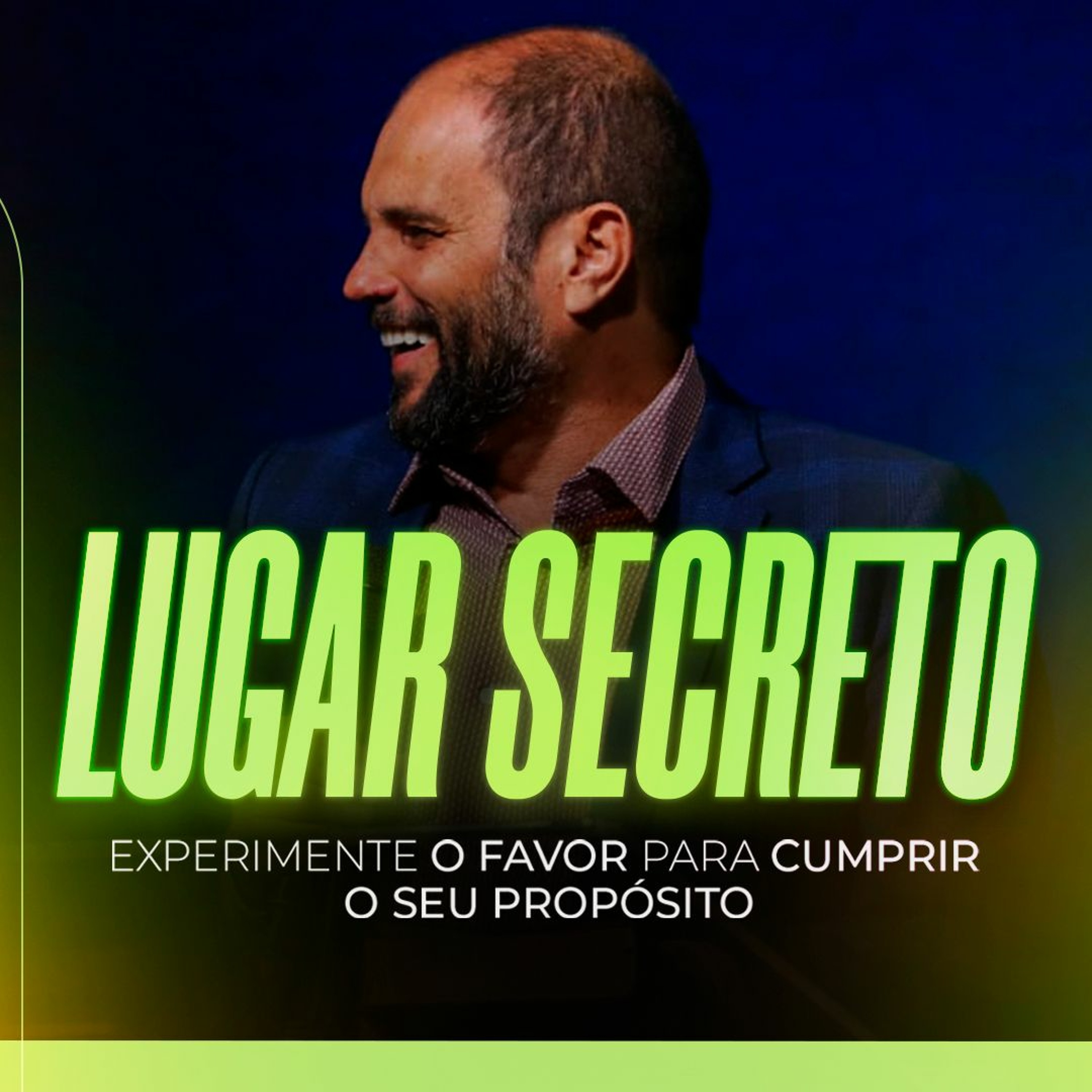 #449 - Lugar Secreto - Experimente o Favor para Cumprir o Seu Propósito - JB Carvalho episode artwork