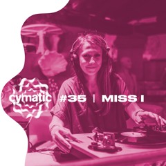 #35 - Miss I