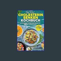 ??pdf^^ ✨ Das XXL Cholesterin senken Kochbuch: Mit 100 leckeren und gesunden Rezepten für optimale