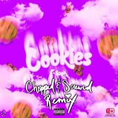 Cookies (Chopped & Screwed Remix)