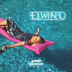 Lova - One Day Left (Elwind Remix)