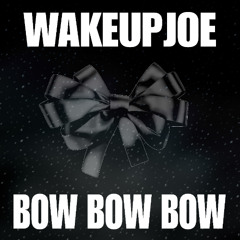 (TRAP) bow bow bow - 105 - prod wakeupjoe