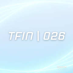 The Future Is Now Ep. 026 - TFIN [Trance & Progressive] by North Skies - 24/01/25