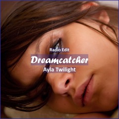 Ayla Twilight - Dreamcatcher [ Deep House Music]