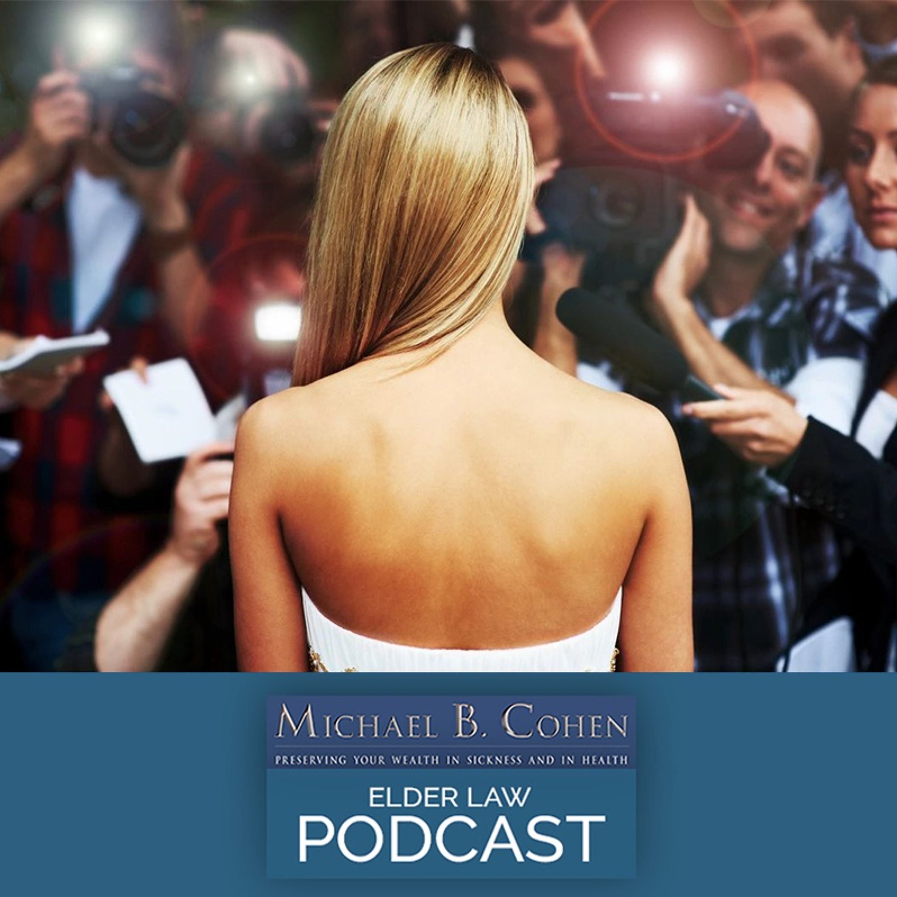 EIGHT ESTATE PLANNING ERRORS BY THE RICH AND FAMOUS | 10.03.20 episode artwork