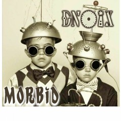 MORBID (RMX) - DNOIX